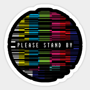 Please stand by Sticker